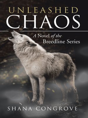Unleashed Chaos by Shana Congrove